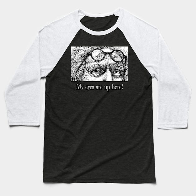 Old Man Eyes Baseball T-Shirt by buddysbane